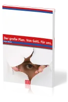 Der große Plan. Von Gott. Für uns - Edition E21