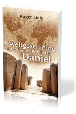 Weltgeschichte im Visier des Propheten Daniel