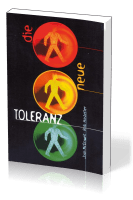 DIE NEUE TOLERANZ