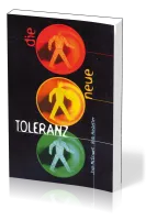DIE NEUE TOLERANZ