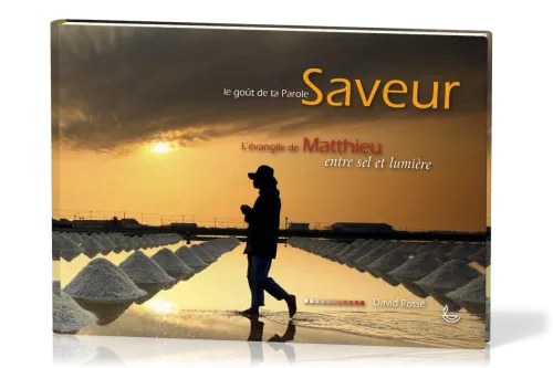 Evangile de Matthieu (L') - Entre sel et lumière [collection Saveur]