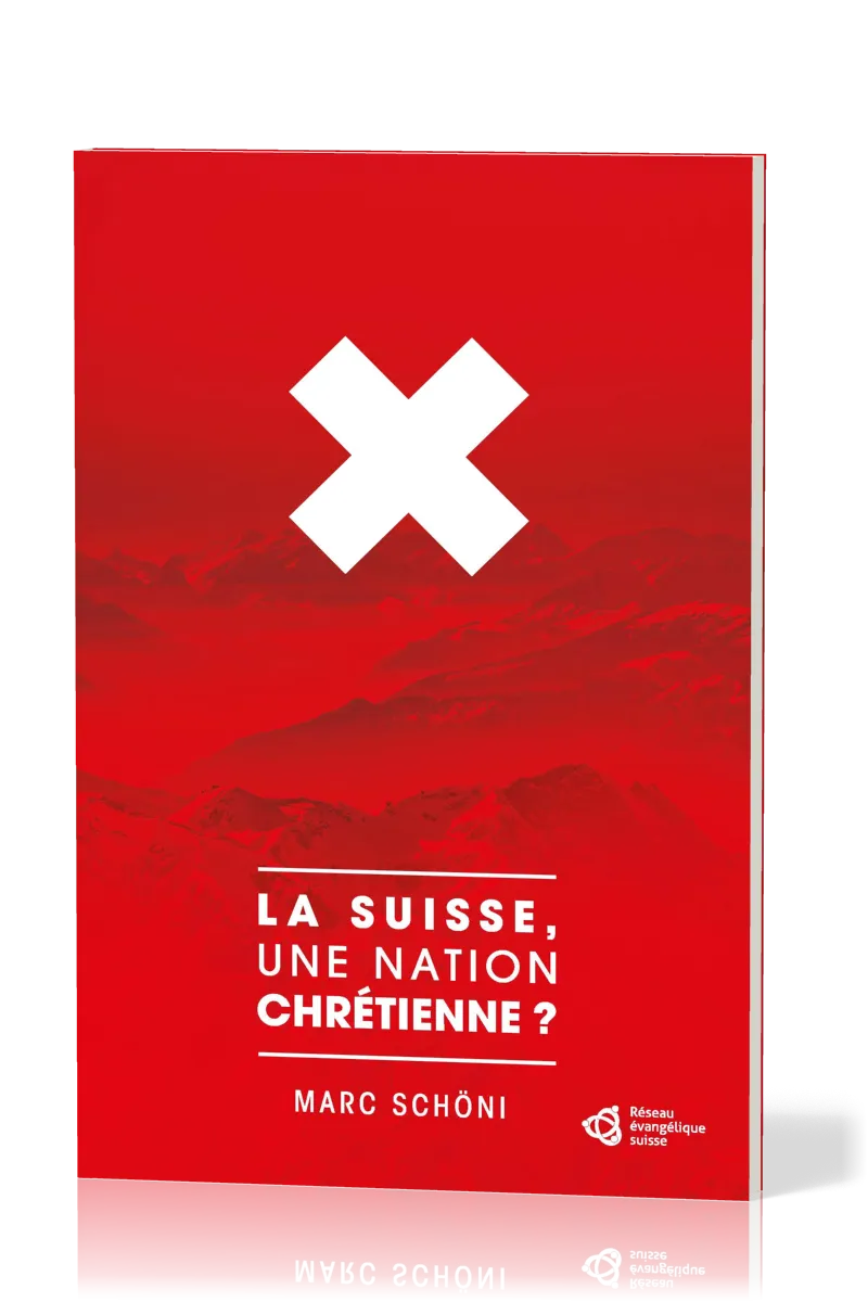 Suisse, une nation chrétienne? (La)