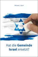 HAT DIE GEMEINDE ISRAEL ERSETZT?