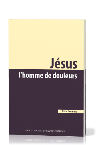 Jésus l'homme de douleurs