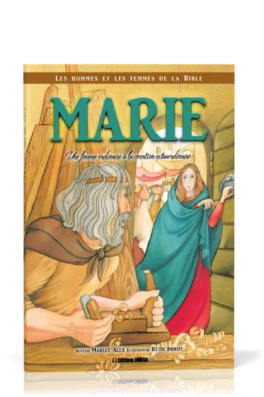 Marie: une femme ordinaire à la vocation extraordinaire - Collection: Les hommes et les femmes de...