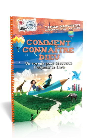 Comment connaître Dieu, cahier d'activités  - Un voyage pour découvrir l'objectif de Dieu -...