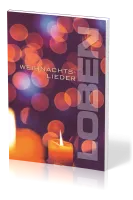 Loben - Weihnachtslieder-Notenheft