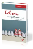 Leben, wie Gott mich will - Christsein nach dem Vorbild Jesu