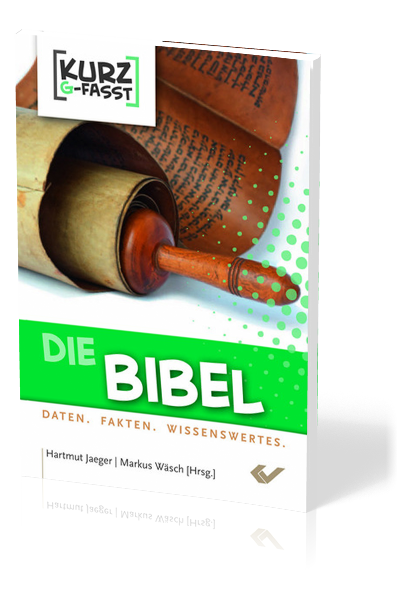 Die Bibel - Daten. Fakten. Wissenswertes.