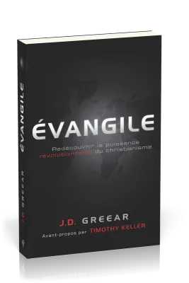 Évangile - Redécouvrir la puissance révolutionnaire du christianisme