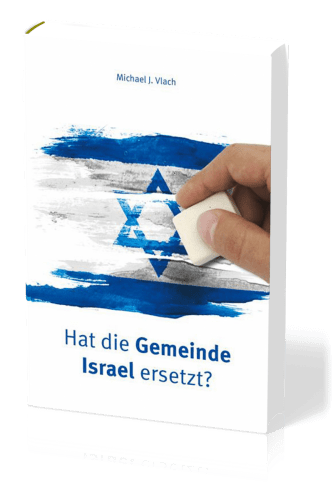 HAT DIE GEMEINDE ISRAEL ERSETZT?