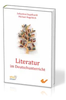 Literatur im Deutschunterricht - Deutungen aus christlicher Sicht