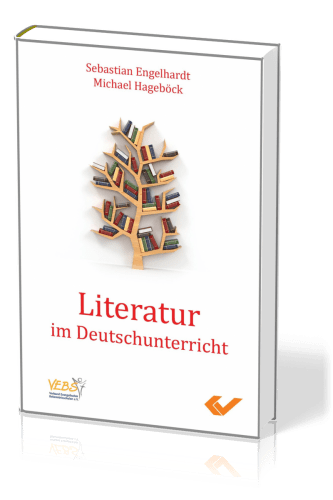 Literatur im Deutschunterricht - Deutungen aus christlicher Sicht