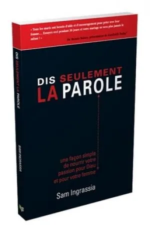 Dis seulement la parole