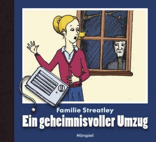 Familie Streatley CD - Ein geheimnisvoller Umzug - Folge 1