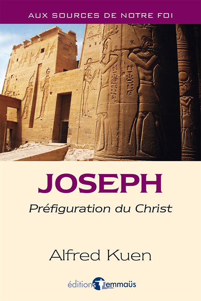 Joseph - Préfiguration du Christ [collection Aux sources de notre foi]