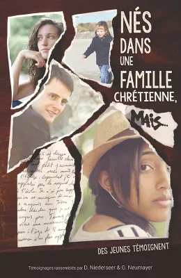 Nés dans une famille chrétienne, mais... - Des jeunes témoignent - pdf
