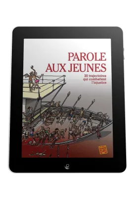 Parole aux jeunes - 20 trajectoires qui combattent l'injustice - ePub