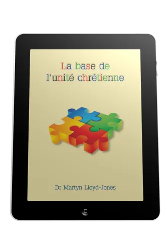 Base de l'unité chrétienne (La) - Ebook