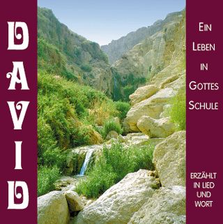 DAVID - EIN LEBEN IN GOTTES SCHULE - ERZÄHLT IN LIED UND WORT - CD