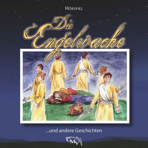 Die Engelwache, CD - Kinderhörspiel ab 10 Jahren