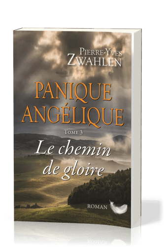 Panique angélique - tome 3 Le Chemin de gloire