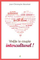 Viv(r)e le couple interculturel!