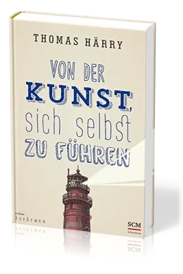 VON DER KUNST, SICH SELBST ZU FÜHREN