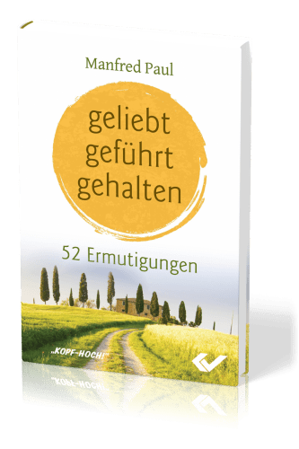 Geliebt - geführt - gehalten - 52 Ermutigungen