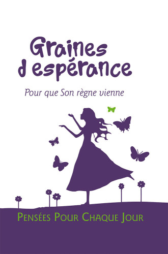 Graines d'espérance - Pour que Son règne vienne