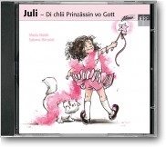 JULI - DI CHLI PRINZÄSSIN VO GOTT CD