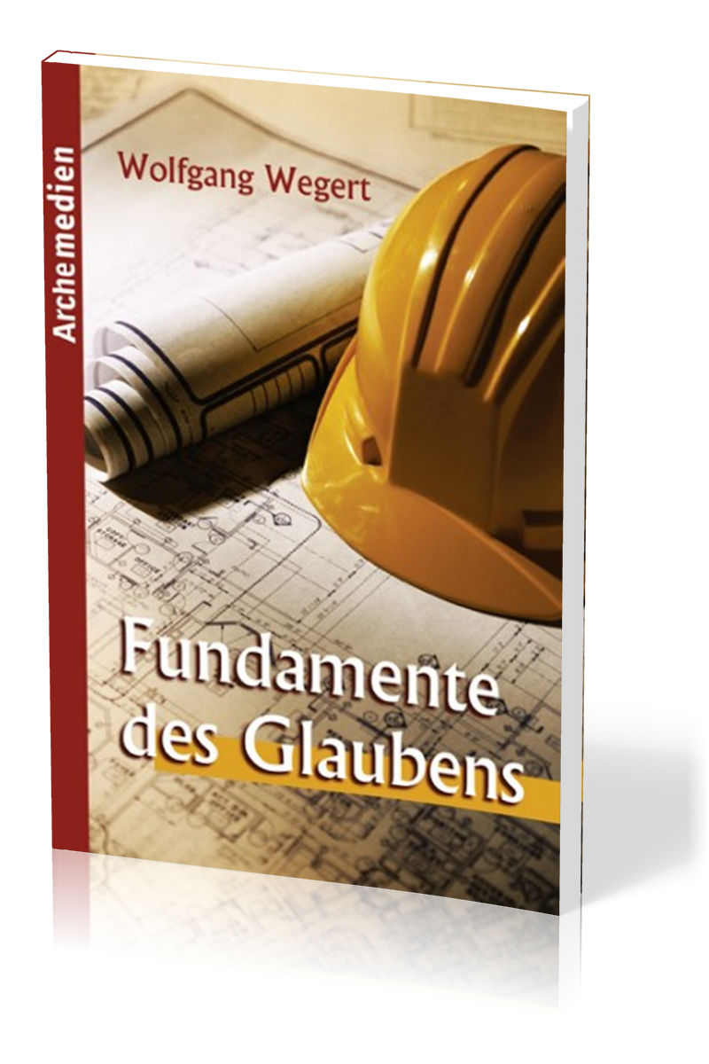 FUNDAMENTE DES GLAUBENS