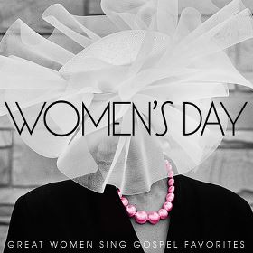WOMEN'S DAY - GREAT WOMEN SING GOSPEL FAVORITES - CD