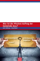 WAS IST DER MISSIONS-AUFTRAG DER GEMEINDE JESU? - REIHE E21