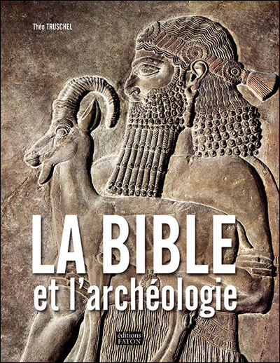 Bible et l'archéologie (La)