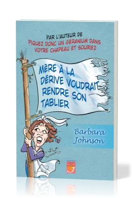 Mère à la dérive voudrait rendre son tablier