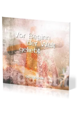 Vor Beginn der Welt geliebt - Songbook