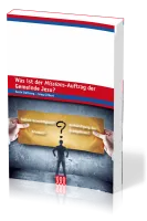 WAS IST DER MISSIONS-AUFTRAG DER GEMEINDE JESU? - REIHE E21