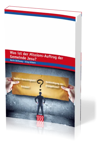 WAS IST DER MISSIONS-AUFTRAG DER GEMEINDE JESU? - REIHE E21