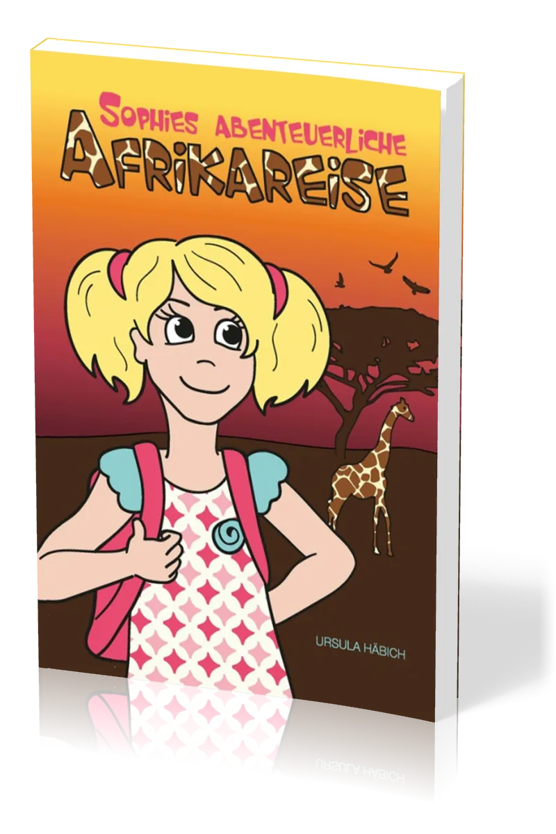 Sophies abenteuerliche Afrikareise