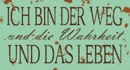 Wandschmuckschild Vintage "Ich bin der Weg und die…"