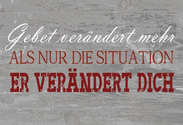 Wandschmuckschild Vintage Gebet verändert mehr als nur…