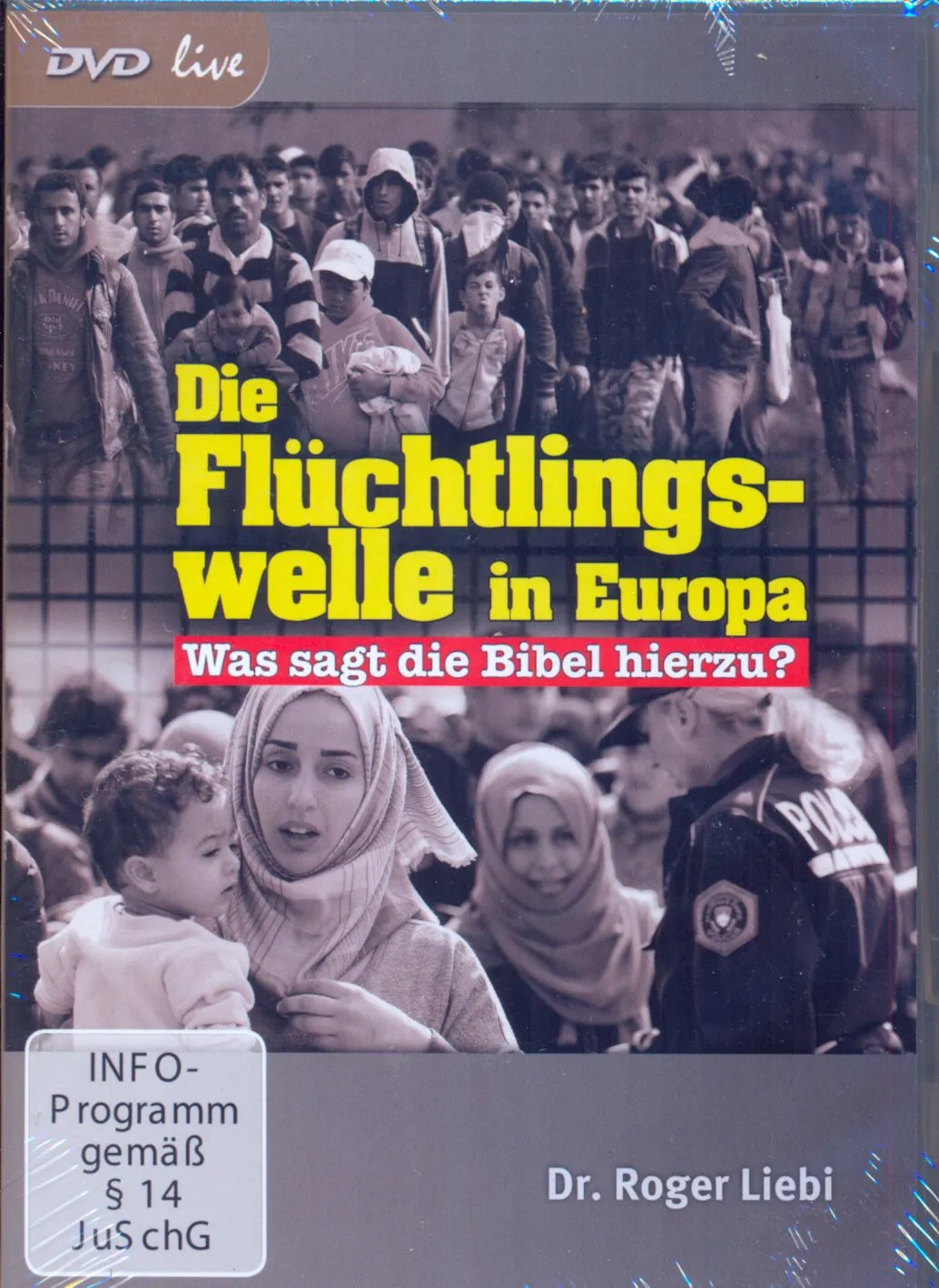 Die Flüchtlingswelle in Europa [DVD] - Was sagt die Bibel hierzu?