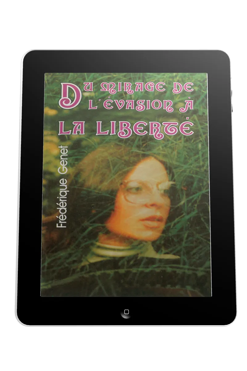 Du mirage de l'évasion à la liberté - Ebook