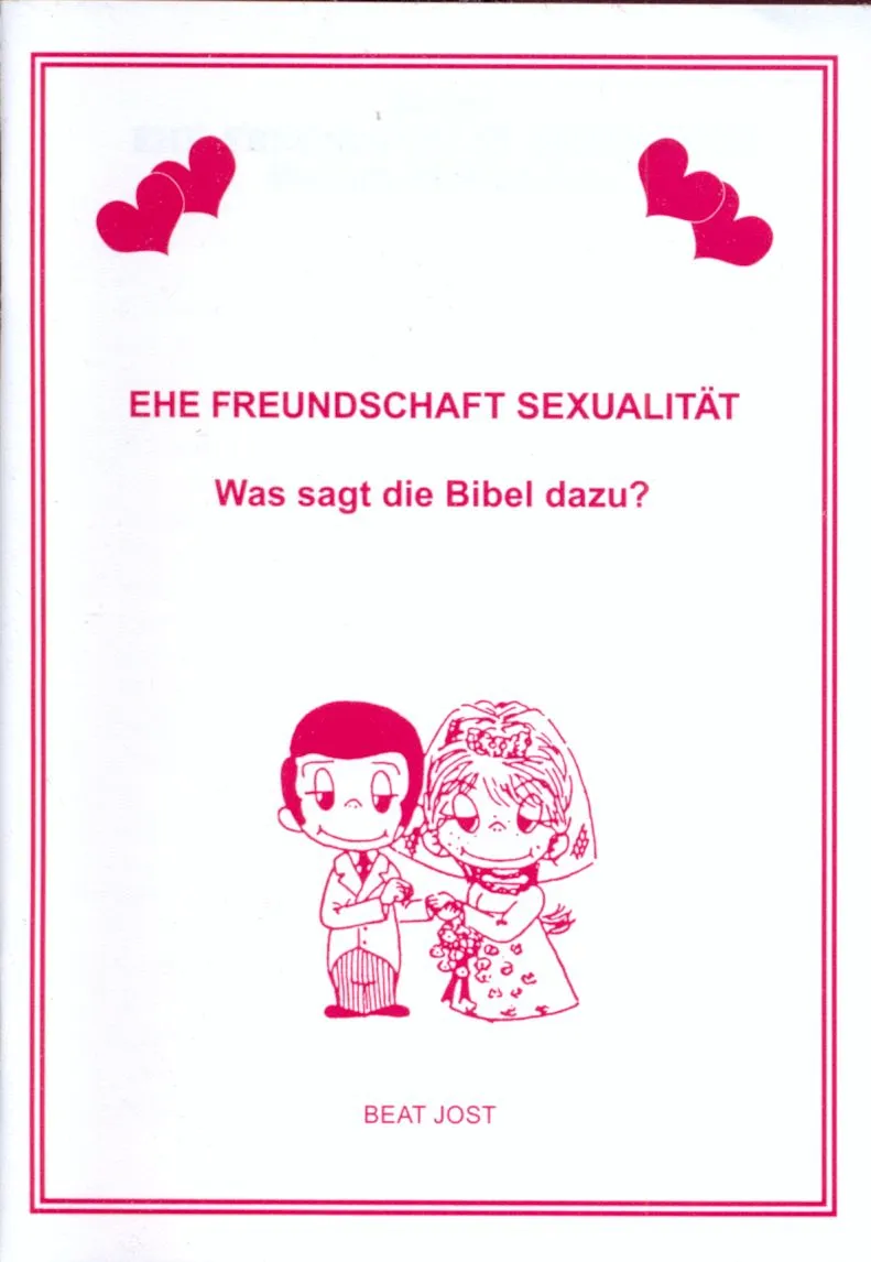 EHE FREUNDSCHAFT SEXUALITÄT - WAS SAGT DIE BIBEL DAZU?