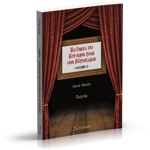 Histoires du Royaume pour une République - Volume2