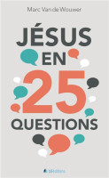 Jésus en 25 questions