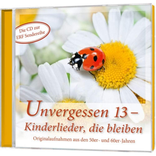 UNVERGESSEN 13 CD KINDERLIEDER DIE BLEIBEN