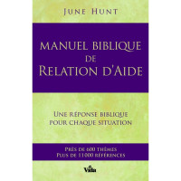 Manuel biblique de relation d'aide - Une réponse biblique pour chaque situation