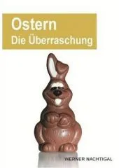 OSTERN - DIE ÜBERRASCHUNG